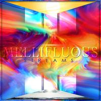 Mellifluous Streams by Mellifluous Streams