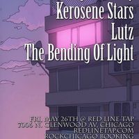 Kerosene Stars, Lutz, The Bending of Light & TBA