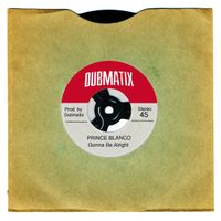 Dubmatix feat. Prince Blanco "Gonna Be Alright" by Dubmatix