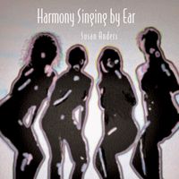 Harmony Singing By Ear Complete Download by Susan Anders
