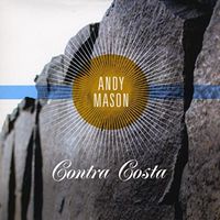 Contra Costa (2010) by Andy Mason - singer songwriter