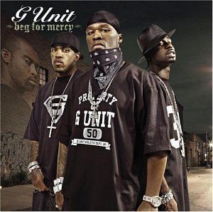 G-UNIT - "BEG FOR MERCY"
