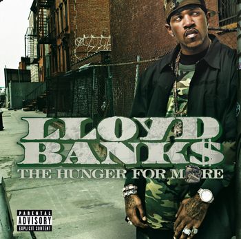 LLOYD BANKS - "THE HUNGER FOR MORE"
