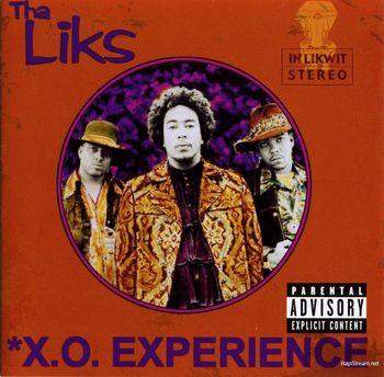 THA LIKS - "X.O. EXPERIENCE"
