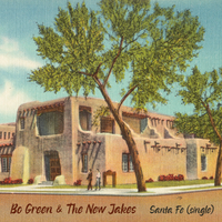 Santa Fe by Bo Green & The New Jakes