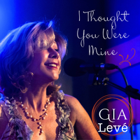 I Thought You Were Mine by GIA LEVÉ 