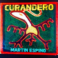 CURANDERO by Martin Espino