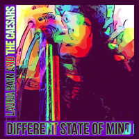 Different State of Mind by Laura Rain and the Caesars