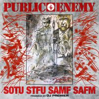 Public Enemy ft DJ Premier - State Of The Union (STFU) (Rockwell Edit) by Public Enemy ft DJ Premier
