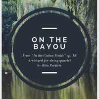 Clarence Cameron White- On the Bayou for String Quartet