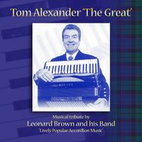 Tom Alexander 'The Great' by Leonard Brown and his All Star Band