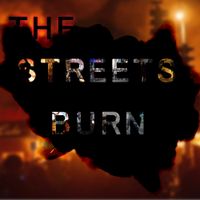 The Streets Burn by Kelly Gates