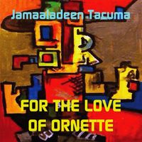 For The Love of Ornette by Jamaaladeen Tacuma