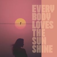 Everybody Loves The Sunshine by Jah Mex