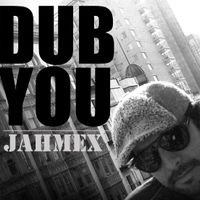 Dub You by Jah Mex