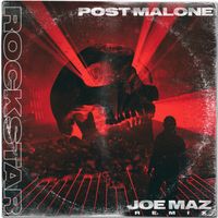 Post Malone - Rockstar (Joe Maz Remix)
