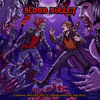 Eternal Return Vol. 1: Conquered by the Past by Blood Bullet