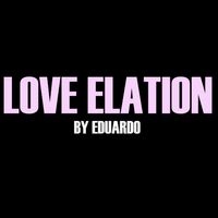 Love Elation by Eduardo