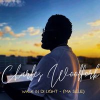 Walk In Di Light - Ma Sele by Charles Woolfork