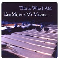 This Is Who I Am Eric Majied is Mr. Majestic by Eric Majied The Cosmic Vibist