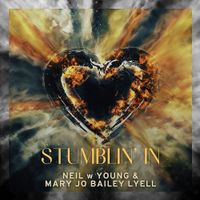 Stumblin' In by Neil w Young & Mary Jo Bailey Lyell