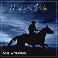 Midnight Rider by Neil w Young