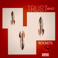 Rockets - Trustwho ft. DJ GETITRITE by Trustwho ft. DJ GETITRITE
