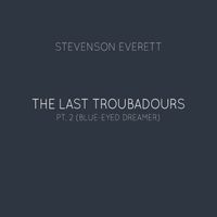 The Last Troubadours pt. 2 (Blue Eyed Dreamer): CD
