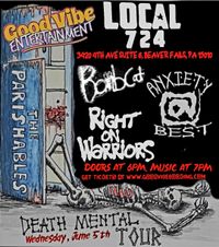 Good Vibes Entertainment Presents The Parishables Death Mental Tour day 5 with Anxiety at Best at Local 724, Beaver Falls, Pa