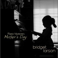 Mothers Day by Bridget Larson