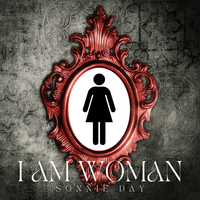 I AM WOMAN by Sonnie Day