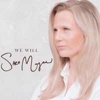 We Will - Single by Sara Morgan 