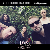 Nightbird Casino Live Webcast "The Big Cannon"