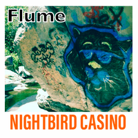 Flume by Nightbird Casino