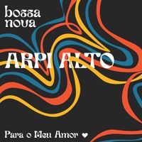 Para o Meu Amor by Arpi Alto