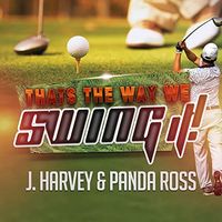 Swing It! (feat. J. Harvey and Panda Ross) - Single by  J. Harvey and Panda Ross