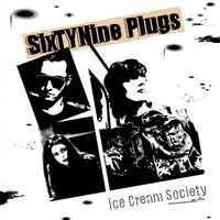 Ice Cream Society by The SixtyNine Plugs