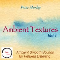 Ambient Textures - Vol 1 by Peter Morley