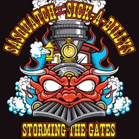 Storming The Gates by SASQUATCH AND THE SICK-A-BILLYS
