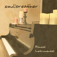 Almost Instrumental  by soulbreather
