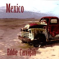Mexico by Eddie Carrigan