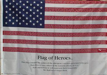 This flag contains the names of the emergency services personnel who gave their lives to save others in the terrorist attack of 9/11. Now and forever it will represent their immortality. WE SHALL NEVER FORGET THEM.
