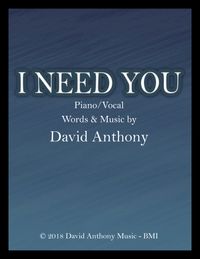 I NEED YOU - Piano/Vocal