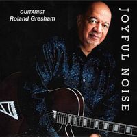 Joyful Noise by Roland Gresham
