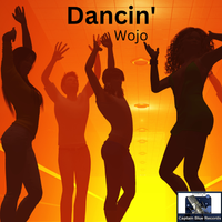 Dancin' (Re-mastered) by Wojo