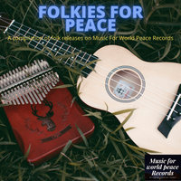 Folkies For Peace by Music For World Peace Records