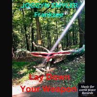 Lay Down Your Weapon by Joggyn Smyler - Frank Zee