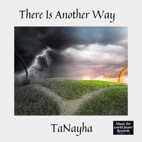 There Is Another Way by TaNayha