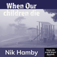 When Our Children Die by Nik Hamby