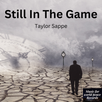 Still In The Game by Taylor Sappe